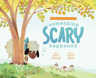 Cover image for Something Scary Happened, isbn: 9781645073857