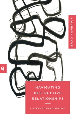 Cover image for Navigating Destructive Relationships, isbn: 9781645074311