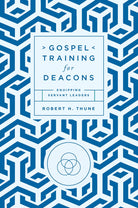 Cover image for Gospel Training for Deacons, isbn: 9781645074373