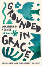 Cover image for Grounded in Grace, isbn: 9781645074649