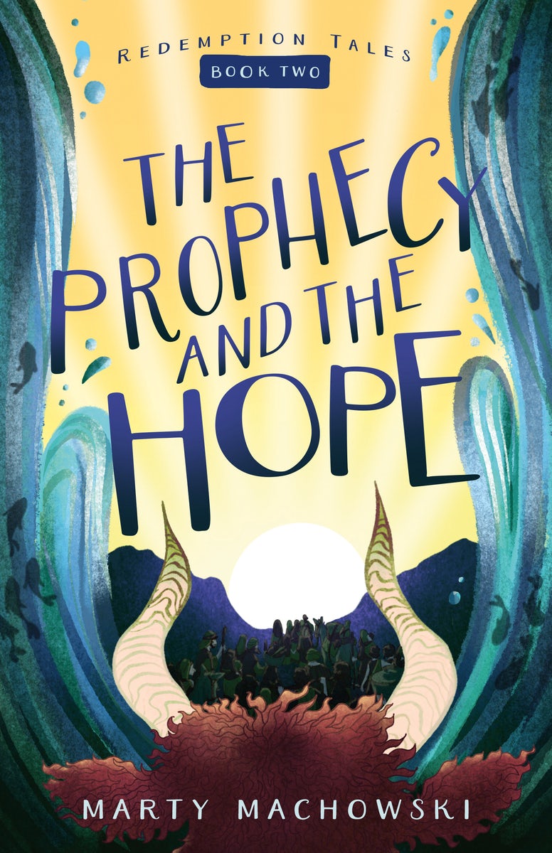 Cover image for The Prophecy and the Hope, isbn: 9781645074748