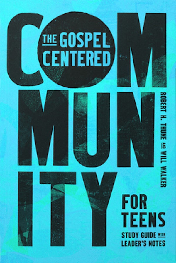 Cover image for The Gospel-Centered Community for Teens, isbn: 9781645075110