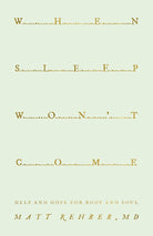 Cover image for When Sleep Won't Come, isbn: 9781645076537