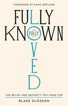 Cover image for Fully Known, Fully Loved, isbn: 9781645076681