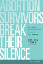 Cover image for Abortion Survivors Break Their Silence, isbn: 9781646070343