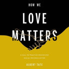 Cover image for How We Love Matters, isbn: 9781668608784