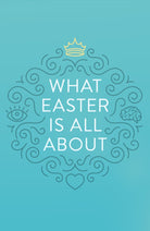 Cover image for What Easter Is All about (25-Pack), isbn: 9781682163412