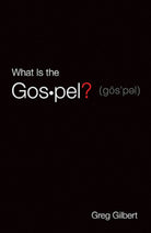 Cover image for What Is the Gospel? (25-Pack), isbn: 9781682163573
