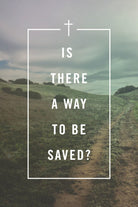 Cover image for Is There a Way to Be Saved? (25-Pack), isbn: 9781682163788