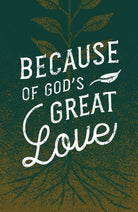 Cover image for Because of God's Great Love (25-Pack), isbn: 9781682163887
