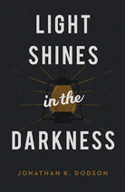 Cover image for Light Shines in the Darkness (25-Pack), isbn: 9781682163948