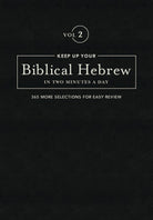 Cover image for Keep Up Your Biblical Hebrew in Two Minutes a Day, Volume 2, isbn: 9781683070634