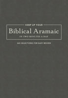 Cover image for Keep Up Your Biblical Aramaic in Two Minutes a Day, isbn: 9781683070658