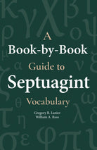 Cover image for A Book-By-Book Guide to Septuagint Vocabulary, isbn: 9781683071969