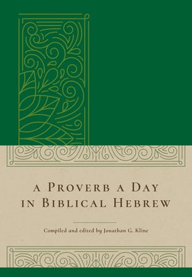 Cover image for A Proverb a Day in Biblical Hebrew, isbn: 9781683072430