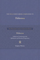 Cover image for The Preacher's Greek Companion to Hebrews, isbn: 9781683073987