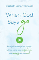 Cover image for When God Says Go, isbn: 9781683225553