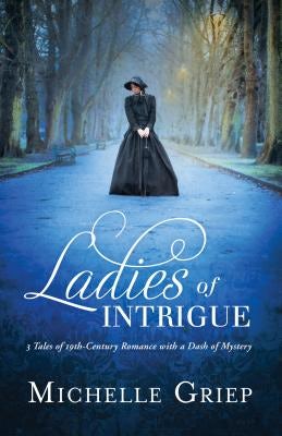 Cover image for Ladies of Intrigue, isbn: 9781683228264