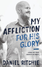 Cover image for My Affliction for His Glory, isbn: 9781683590828