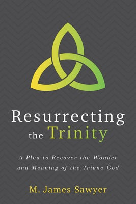 Cover image for Resurrecting the Trinity, isbn: 9781683591504