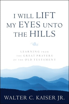 Cover image for I Will Lift My Eyes Unto the Hills, isbn: 9781683591825