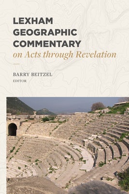 Cover image for Lexham Geographic Commentary on Acts Through Revelation, isbn: 9781683593423