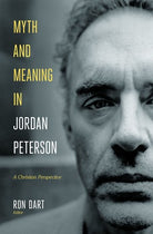 Cover image for Myth and Meaning in Jordan Peterson, isbn: 9781683593621