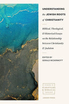 Cover image for Understanding the Jewish Roots of Christianity, isbn: 9781683594611