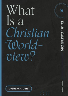 Cover image for What Is a Christian Worldview?, isbn: 9781683595335
