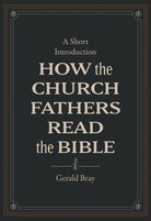 Cover image for How the Church Fathers Read the Bible, isbn: 9781683595830