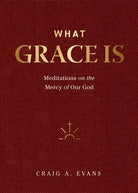 Cover image for What Grace Is, isbn: 9781683596370