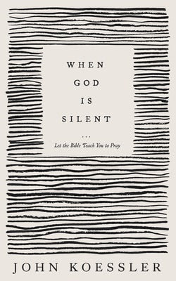 Cover image for When God Is Silent, isbn: 9781683597025