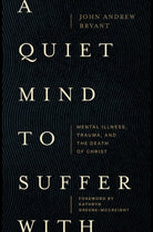 Cover image for A Quiet Mind to Suffer with, isbn: 9781683597049