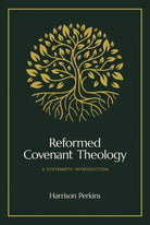 Cover image for Reformed Covenant Theology, isbn: 9781683597339