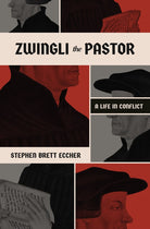 Cover image for Zwingli the Pastor, isbn: 9781683597353