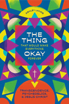 Cover image for The Thing That Would Make Everything Okay Forever, isbn: 9781683597605