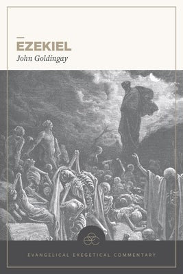 Cover image for Ezekiel: Evangelical Exegetical Commentary, isbn: 9781683598596