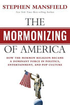 Cover image for The Mormonizing of America, isbn: 9781683972884