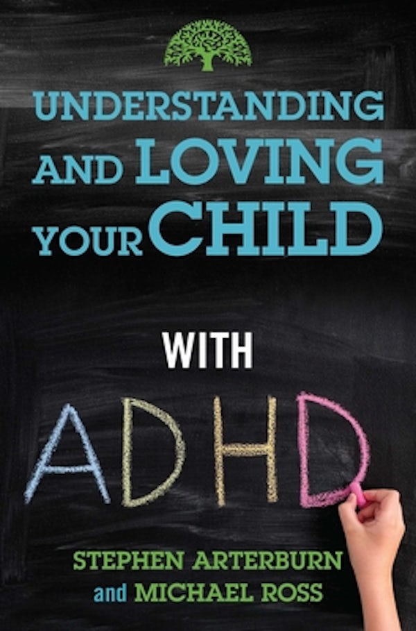 Cover image for Understanding and Loving Your Child with ADHD, isbn: 9781684511532