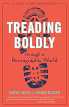 Cover image for Treading Boldly Through a Pornographic World, isbn: 9781684511600