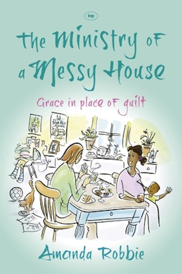 Cover image for The Ministry of a Messy House, isbn: 9781783590056