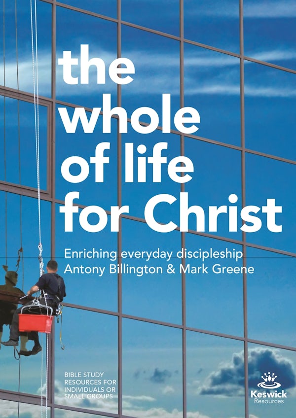 Cover image for The Whole of Life for Christ, isbn: 9781783593613
