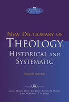 Cover image for New Dictionary of Theology: Historical and Systematic (Second Edition), isbn: 9781783593965