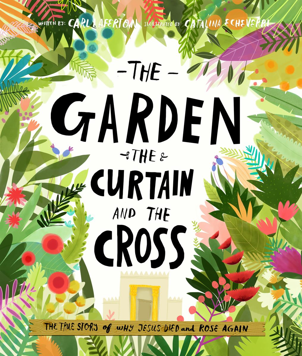 Cover image for The Garden, the Curtain and the Cross Storybook, isbn: 9781784980122