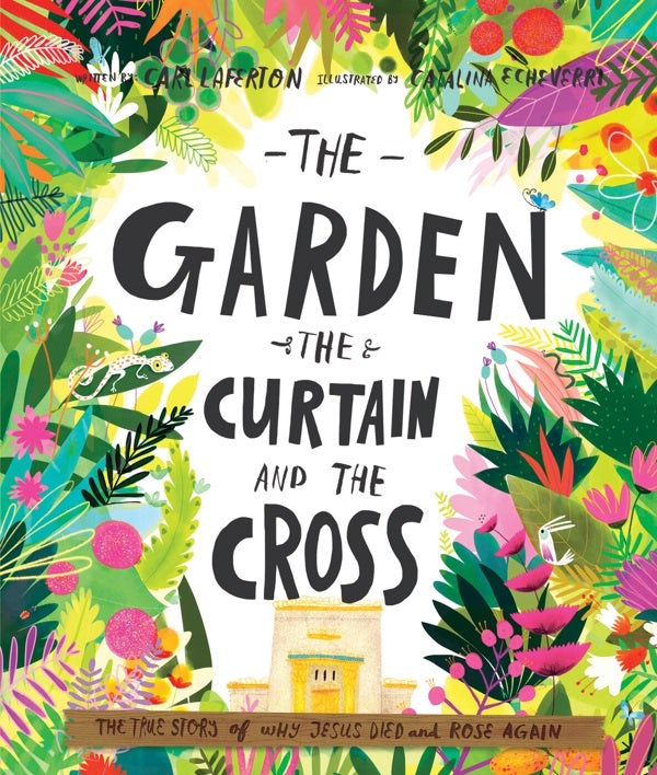 Cover image for The Garden, the Curtain and the Cross Storybook, isbn: 9781784980122