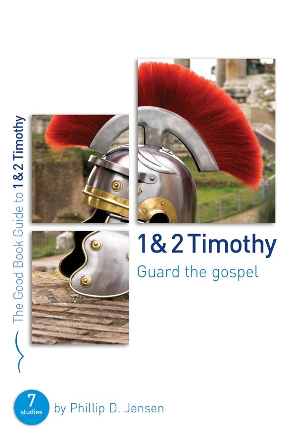 Cover image for 1 & 2 Timothy: Guard the Gospel, isbn: 9781784980191