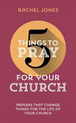 Cover image for 5 Things to Pray for Your Church, isbn: 9781784980306
