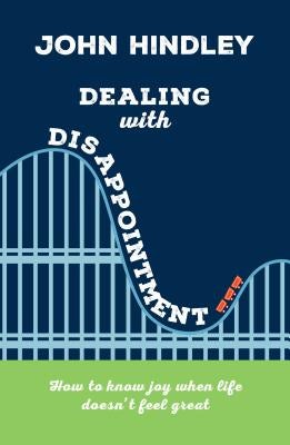 Cover image for Dealing with Disappointment, isbn: 9781784981204