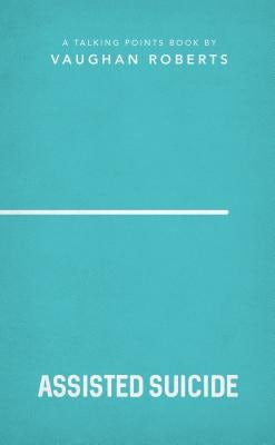 Cover image for Assisted Suicide, isbn: 9781784981938