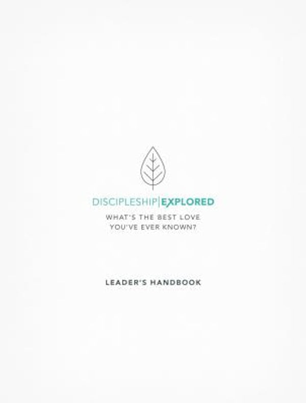 Cover image for Discipleship Explored Leader's Handbook, isbn: 9781784982034